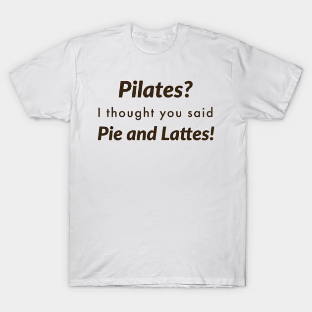 Pie and Lattes T-Shirt by MzBink